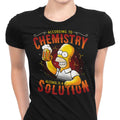 Alcohol is a Solution Women's Apparel - Adult & Kids T-Shirts, Sweatshirts & Hoodies apparel design preview 1