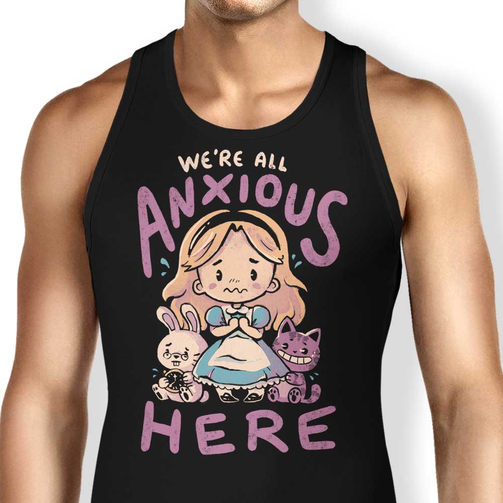 All Anxious Here Tank Top - Adult & Kids T-Shirts, Sweatshirts & Hoodies apparel design preview 1