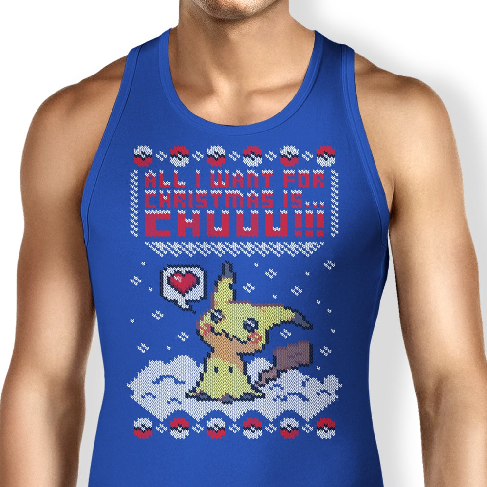 All I Want for Christmas is Chuuu Tank Top - Adult & Kids T-Shirts, Sweatshirts & Hoodies apparel design preview 1