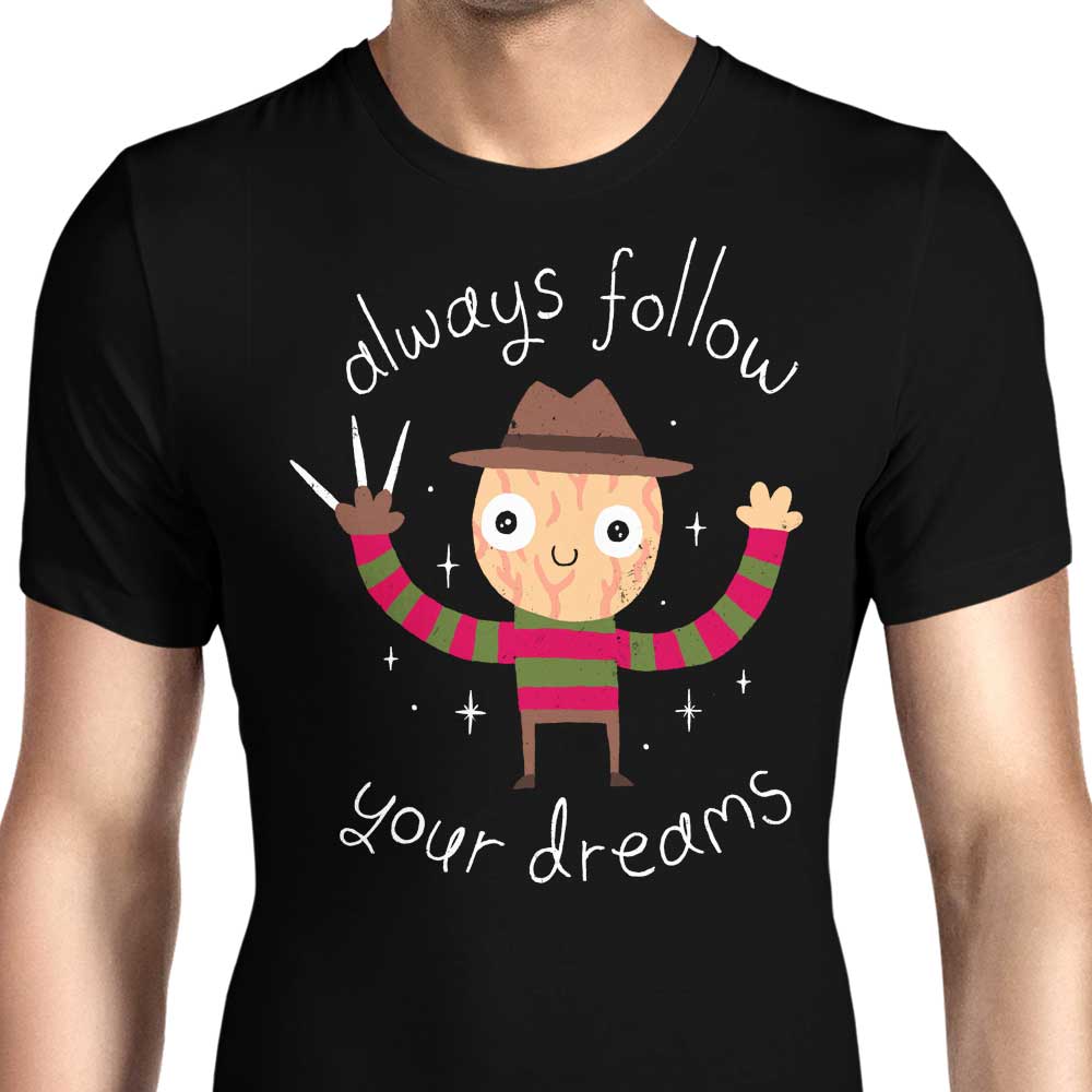 Always Follow Your Dreams Men's Apparel - Adult & Kids T-Shirts, Sweatshirts & Hoodies apparel design preview 1