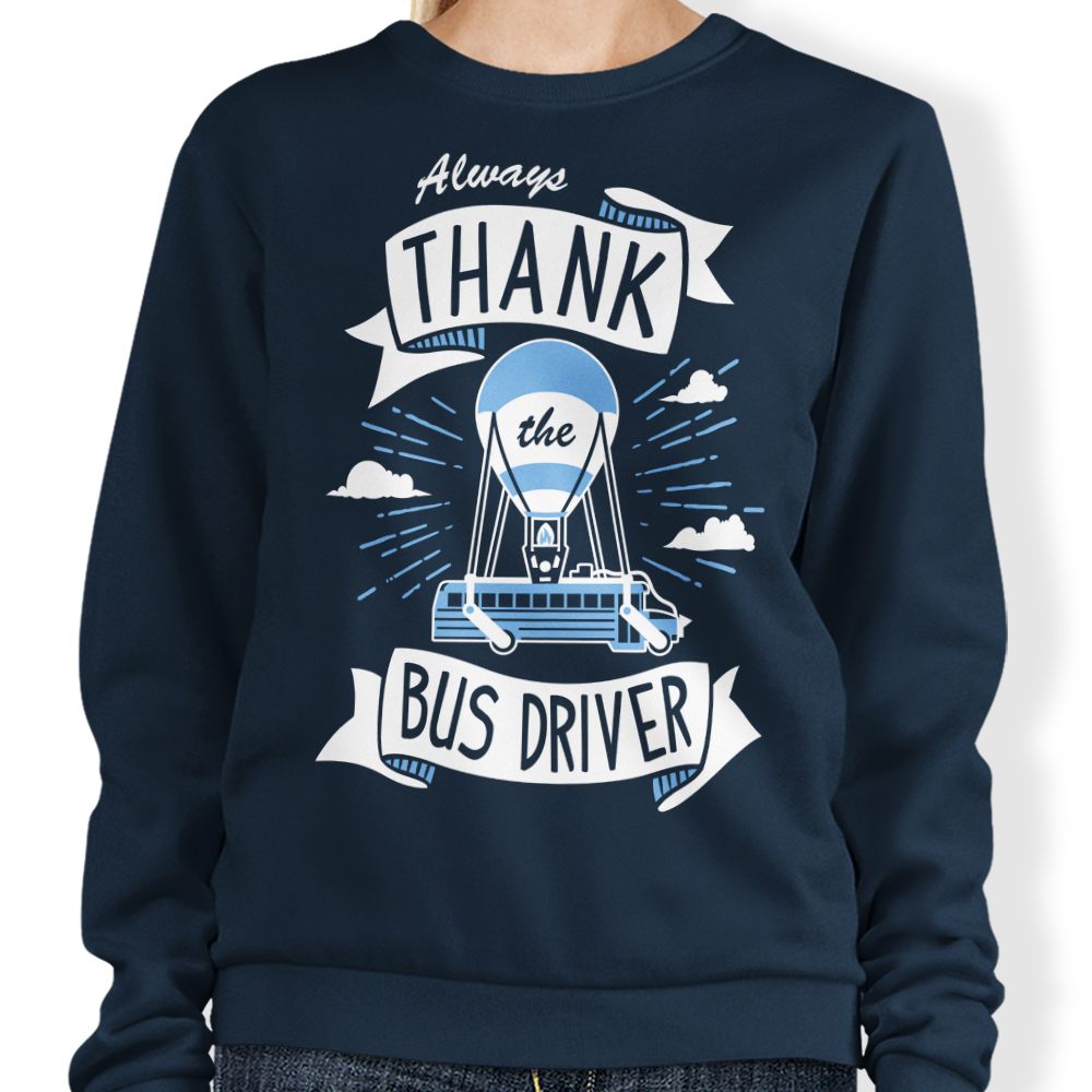 Always Thank the Bus Driver - Adult & Kids T-Shirts, Sweatshirts & Hoodies apparel design preview 1