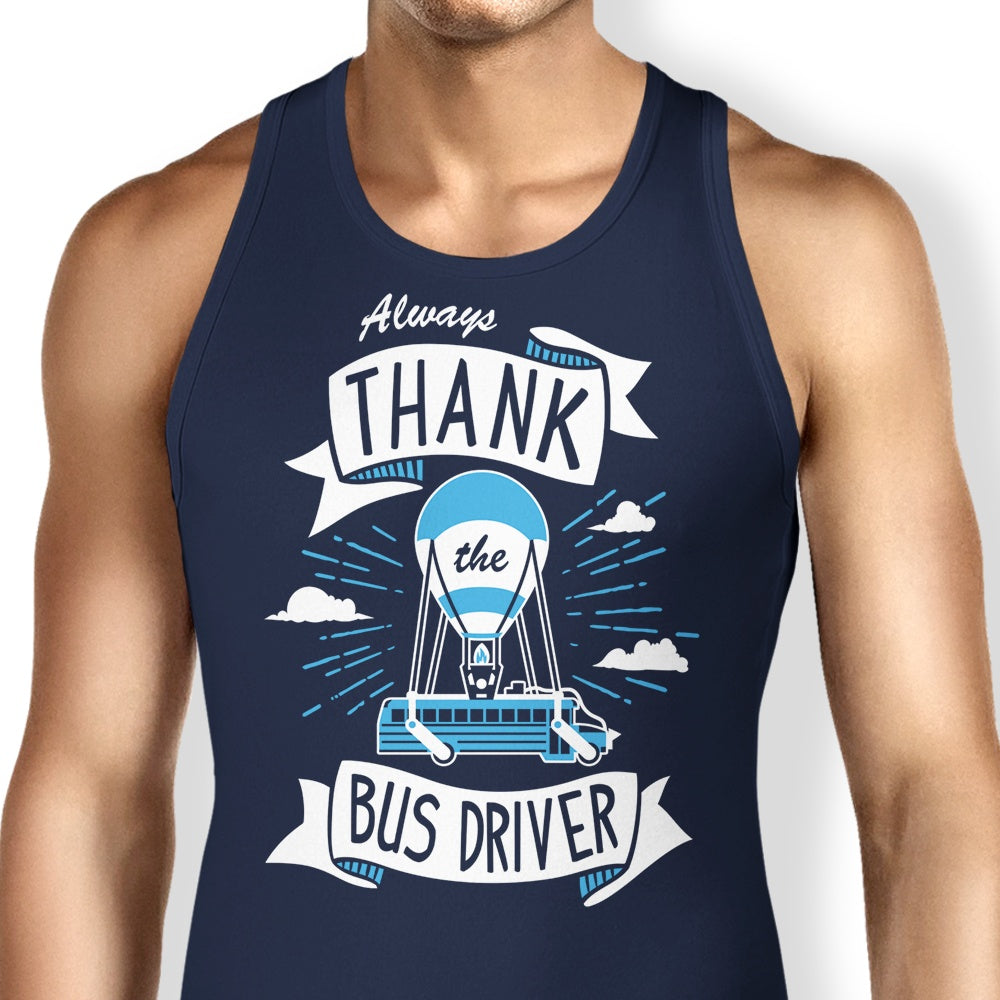 Always Thank the Bus Driver Tank Top - Adult & Kids T-Shirts, Sweatshirts & Hoodies apparel design preview 1