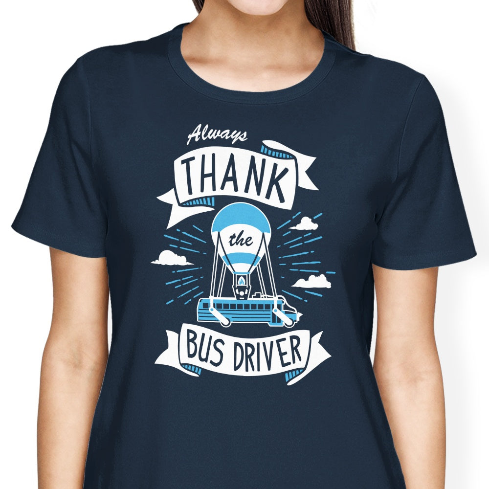Always Thank the Bus Driver Women's Apparel - Adult & Kids T-Shirts, Sweatshirts & Hoodies apparel design preview 2