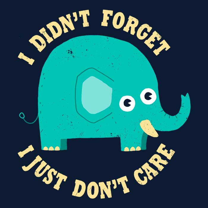 An Elephant Never Cares Men's Apparel - Adult & Kids T-Shirts, Sweatshirts & Hoodies apparel design preview 2