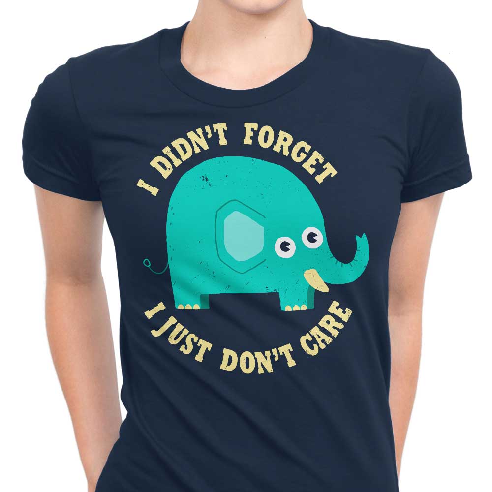 An Elephant Never Cares Women's Apparel - Adult & Kids T-Shirts, Sweatshirts & Hoodies apparel design preview 1
