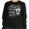 Anyone Can Cook - Adult & Kids T-Shirts, Sweatshirts & Hoodies apparel design preview 1