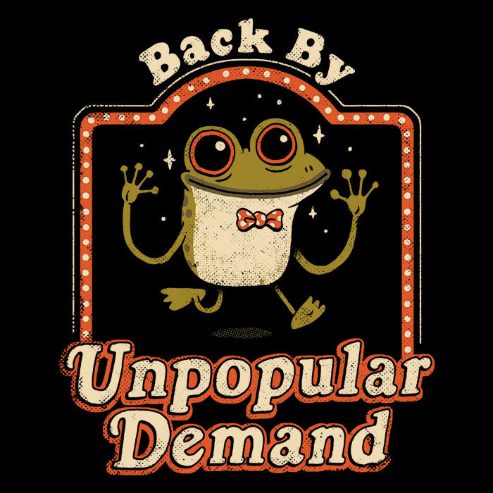 Back by Unpopular Demand - Adult & Kids T-Shirts, Sweatshirts & Hoodies apparel design preview 2