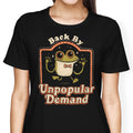 Back by Unpopular Demand Women's Apparel - Adult & Kids T-Shirts, Sweatshirts & Hoodies apparel design preview 1