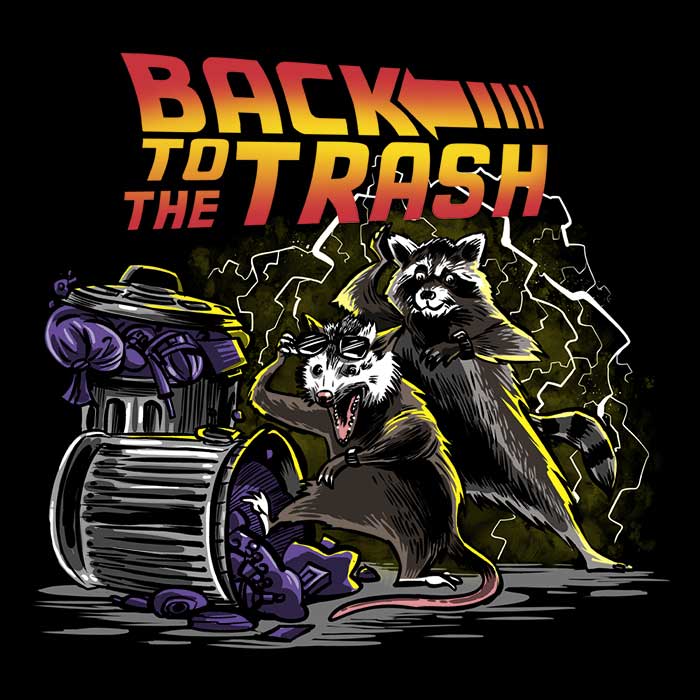 Back to the Trash Women's Apparel - Adult & Kids T-Shirts, Sweatshirts & Hoodies apparel design preview 2