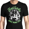 Bad Girls Have More Fun Men's Apparel - Adult & Kids T-Shirts, Sweatshirts & Hoodies apparel design preview 1