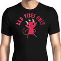 Bad Vibes Only Men's Apparel - Adult & Kids T-Shirts, Sweatshirts & Hoodies apparel design preview 1