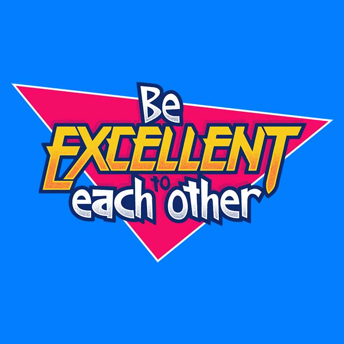 Be Excellent Women's Apparel - Adult & Kids T-Shirts, Sweatshirts & Hoodies apparel design preview 2