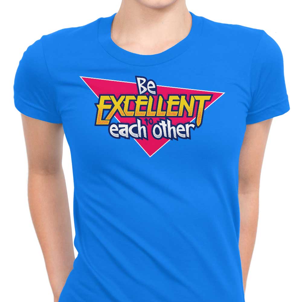 Be Excellent Women's Apparel - Adult & Kids T-Shirts, Sweatshirts & Hoodies apparel design preview 1