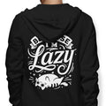 Because I'm Lazy - Adult & Kids T-Shirts, Sweatshirts & Hoodies apparel design preview 1