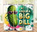 Kinda A Big Dill Pickle 20 oz Skinny Tumbler Cup With - Adult & Kids T-Shirts, Sweatshirts & Hoodies apparel design preview 1