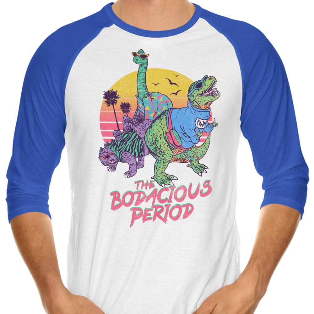 Bodacious Period 3/4 Sleeve Raglan - Adult & Kids T-Shirts, Sweatshirts & Hoodies apparel design preview 1