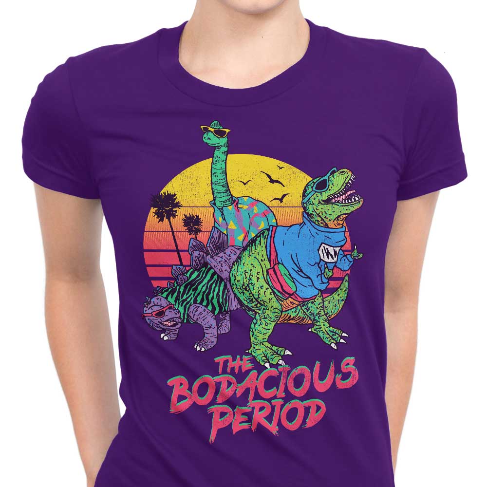 Bodacious Period Women's Apparel - Adult & Kids T-Shirts, Sweatshirts & Hoodies apparel design preview 1