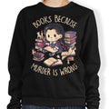 Books Over Murder - Adult & Kids T-Shirts, Sweatshirts & Hoodies apparel design preview 1