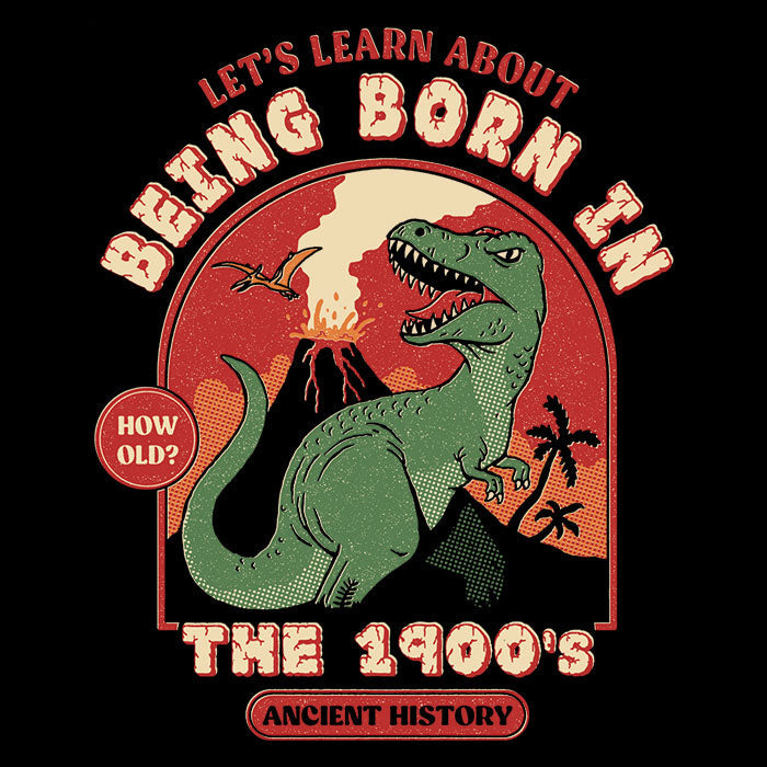 Born in the 1900's Men's Apparel - Adult & Kids T-Shirts, Sweatshirts & Hoodies apparel design preview 2