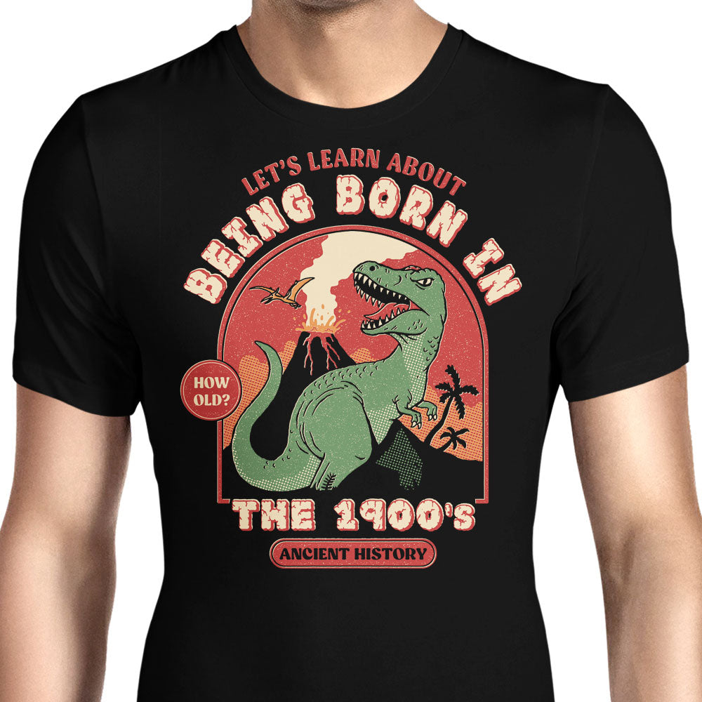 Born in the 1900's Men's Apparel - Adult & Kids T-Shirts, Sweatshirts & Hoodies apparel design preview 1
