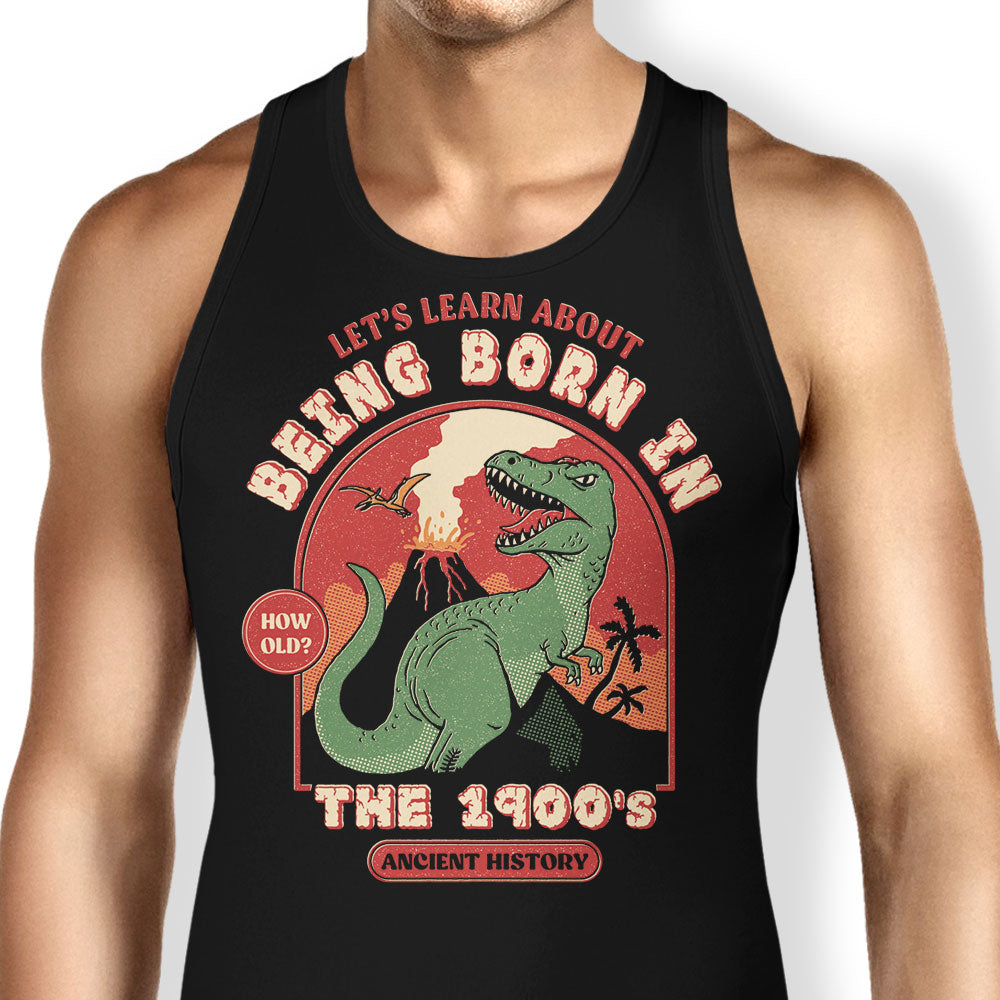 Born in the 1900's Tank Top - Adult & Kids T-Shirts, Sweatshirts & Hoodies apparel design preview 1