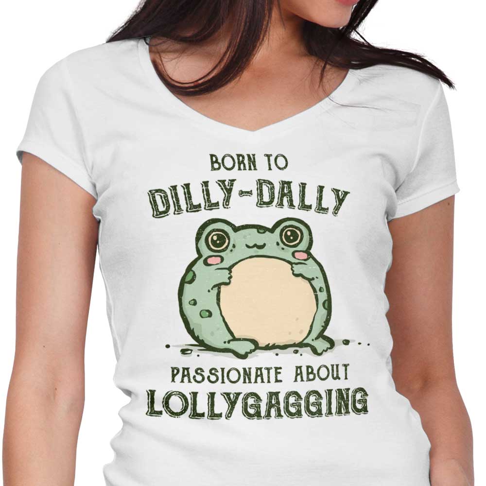 Born to Dilly Dally Women's V-Neck - Adult & Kids T-Shirts, Sweatshirts & Hoodies apparel design preview 1