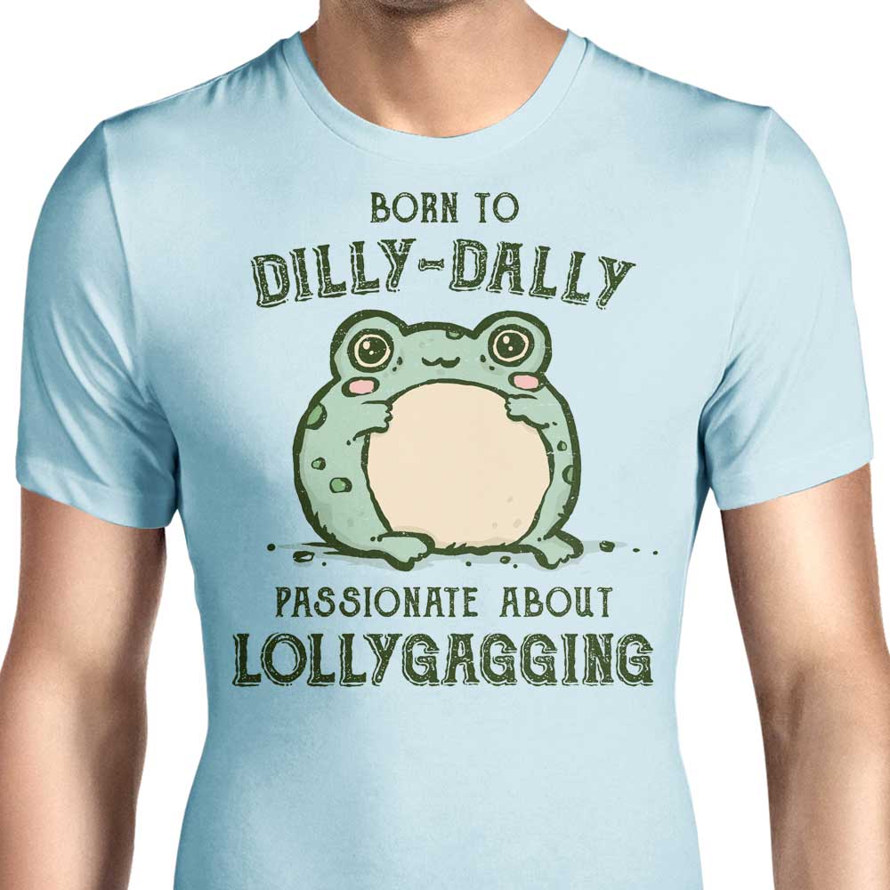 Born to Dilly Dally Men's Apparel - Adult & Kids T-Shirts, Sweatshirts & Hoodies apparel design preview 1
