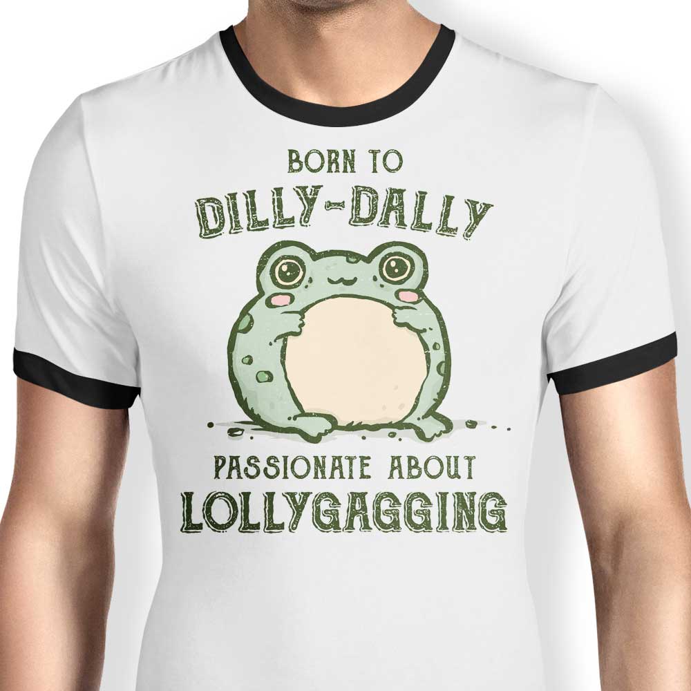 Born to Dilly Dally Ringer - Adult & Kids T-Shirts, Sweatshirts & Hoodies apparel design preview 1