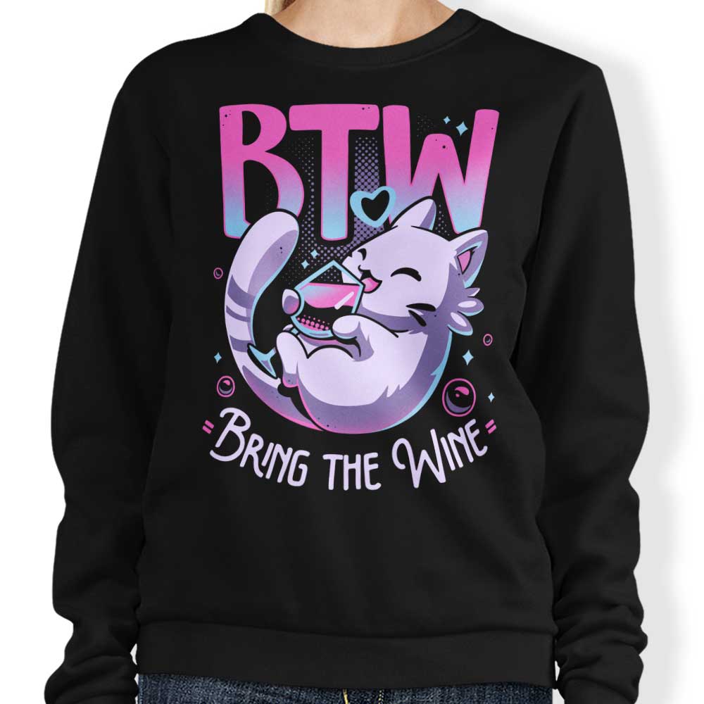 Bring the Wine - Adult & Kids T-Shirts, Sweatshirts & Hoodies apparel design preview 1
