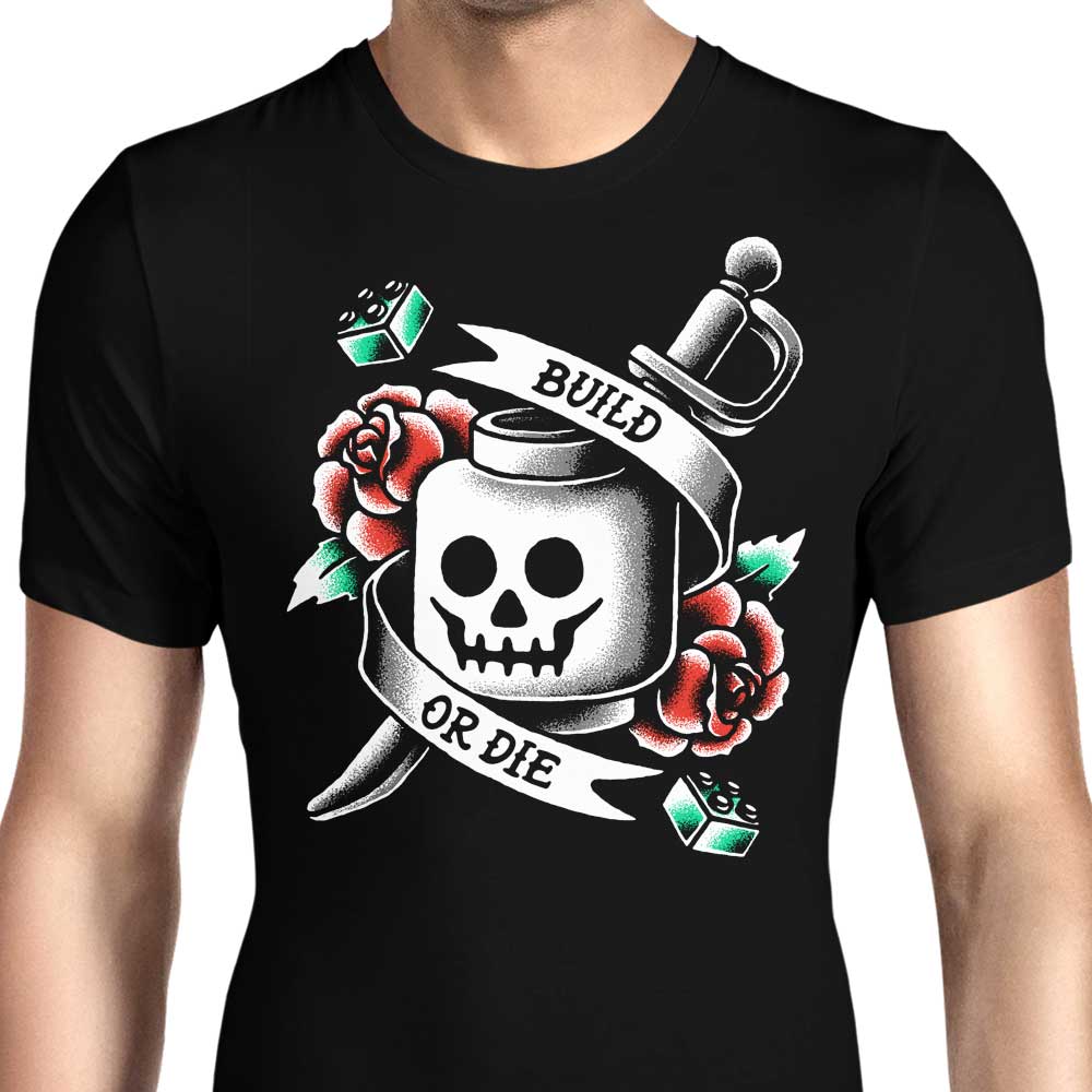 Build or Die Men's Apparel - Adult & Kids T-Shirts, Sweatshirts & Hoodies apparel design preview 1
