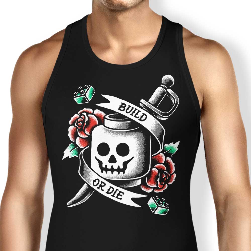 Build or Die Tank Top - Adult & Kids T-Shirts, Sweatshirts & Hoodies apparel design preview 1