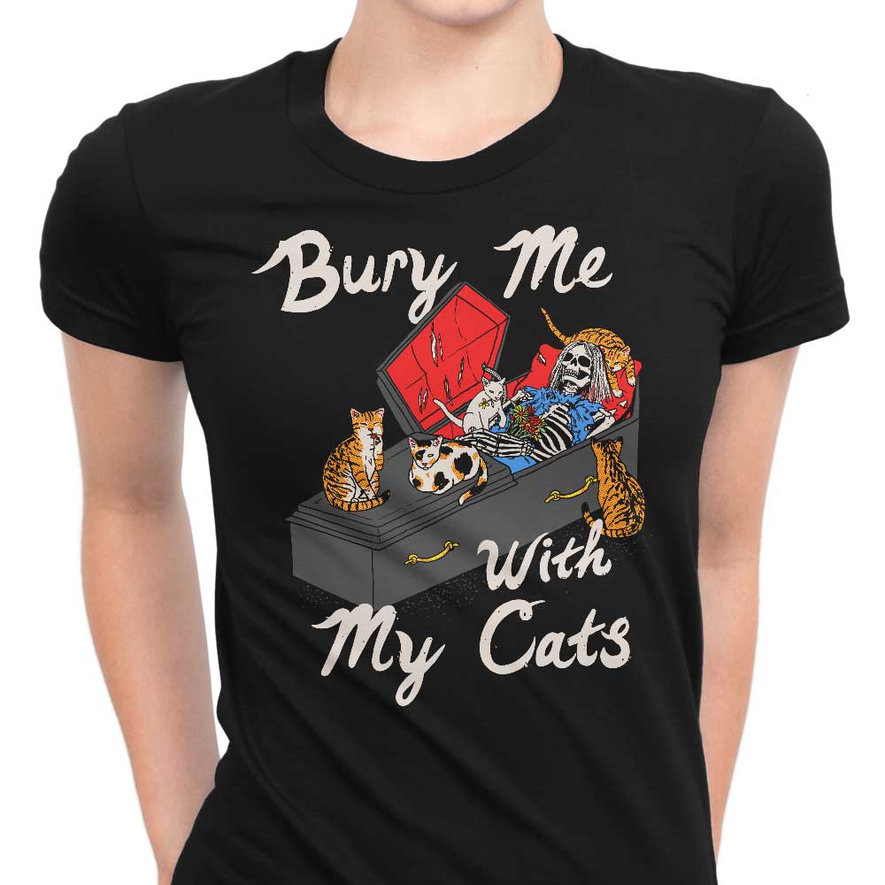 Bury Me With My Cats Women's Apparel - Adult & Kids T-Shirts, Sweatshirts & Hoodies apparel design preview 1