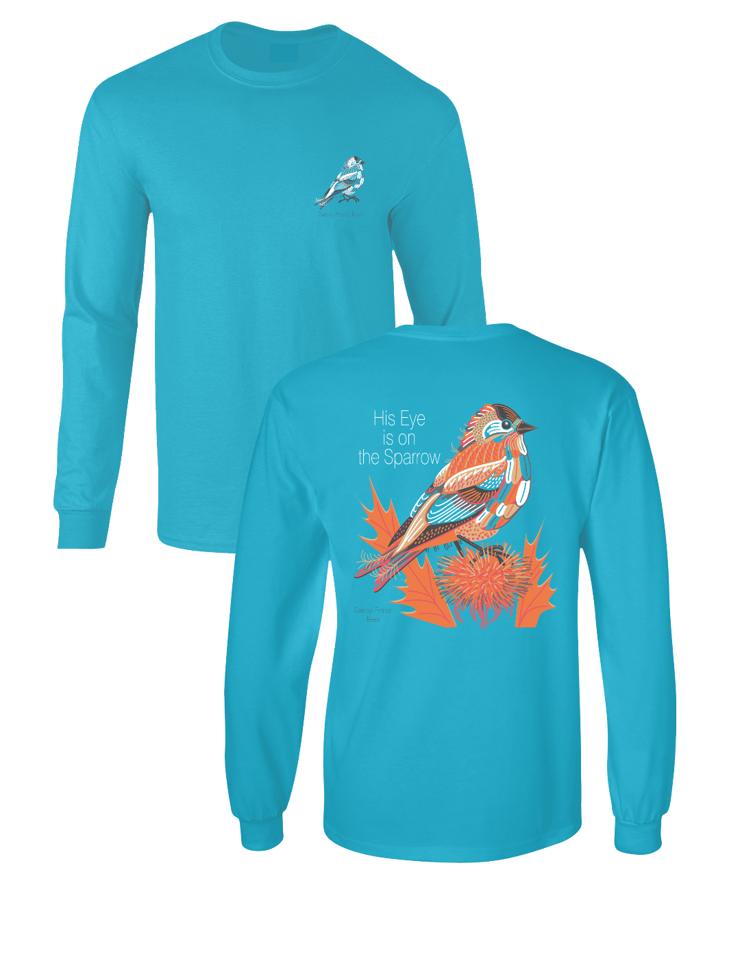 SALE Sassy Frass His Eye is on the Sparrow Comfort - Adult & Kids T-Shirts, Sweatshirts & Hoodies apparel design preview 1