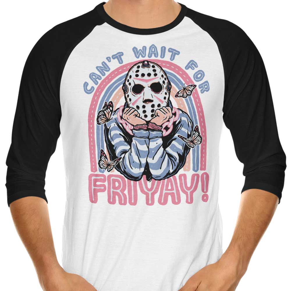 Can't Wait for Friyay 3/4 Sleeve Raglan - Adult & Kids T-Shirts, Sweatshirts & Hoodies apparel design preview 1