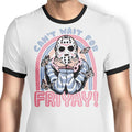 Can't Wait for Friyay Ringer - Adult & Kids T-Shirts, Sweatshirts & Hoodies apparel design preview 1