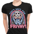 Can't Wait for Friyay Women's Apparel - Adult & Kids T-Shirts, Sweatshirts & Hoodies apparel design preview 1