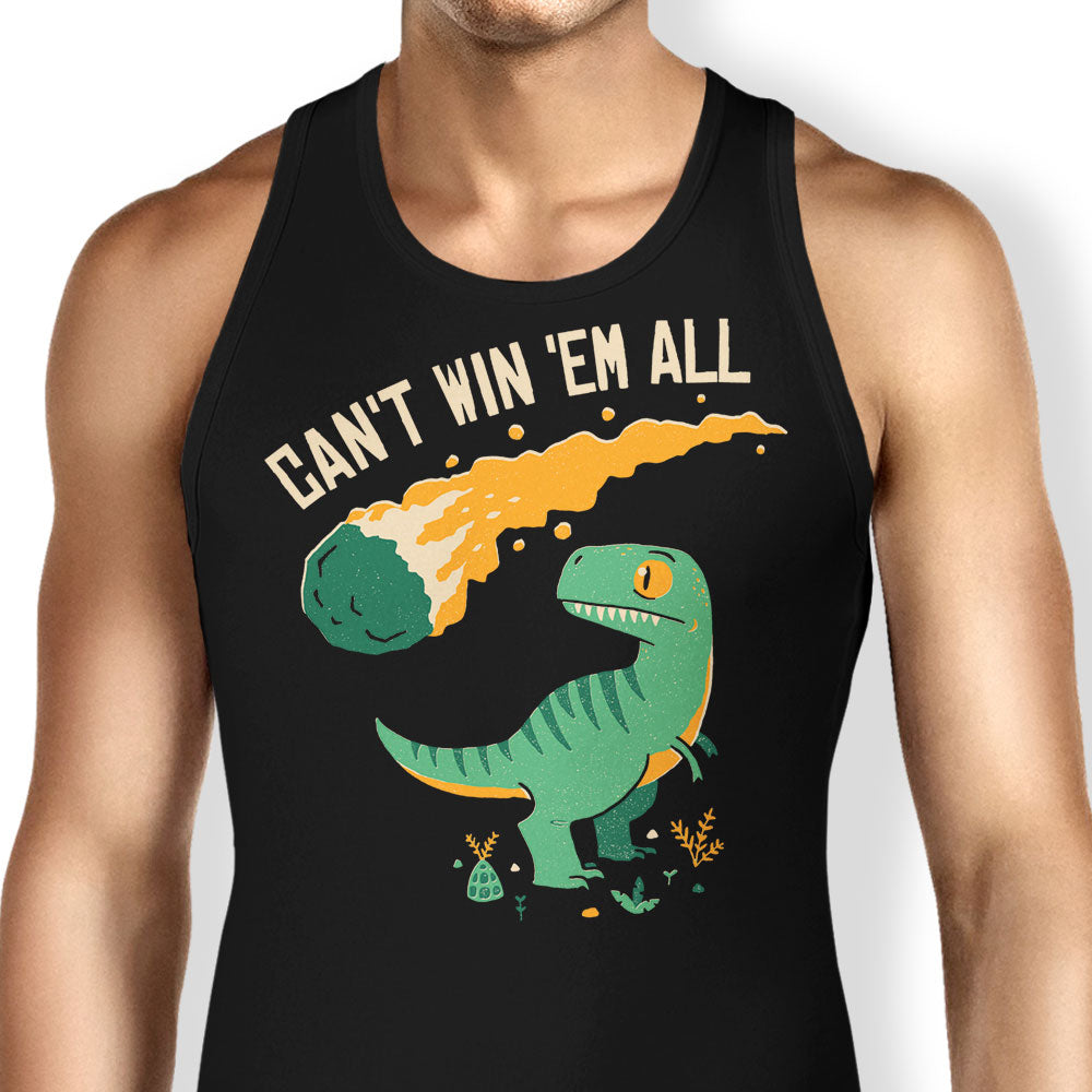 Can't Win 'Em All Tank Top - Adult & Kids T-Shirts, Sweatshirts & Hoodies apparel design preview 1