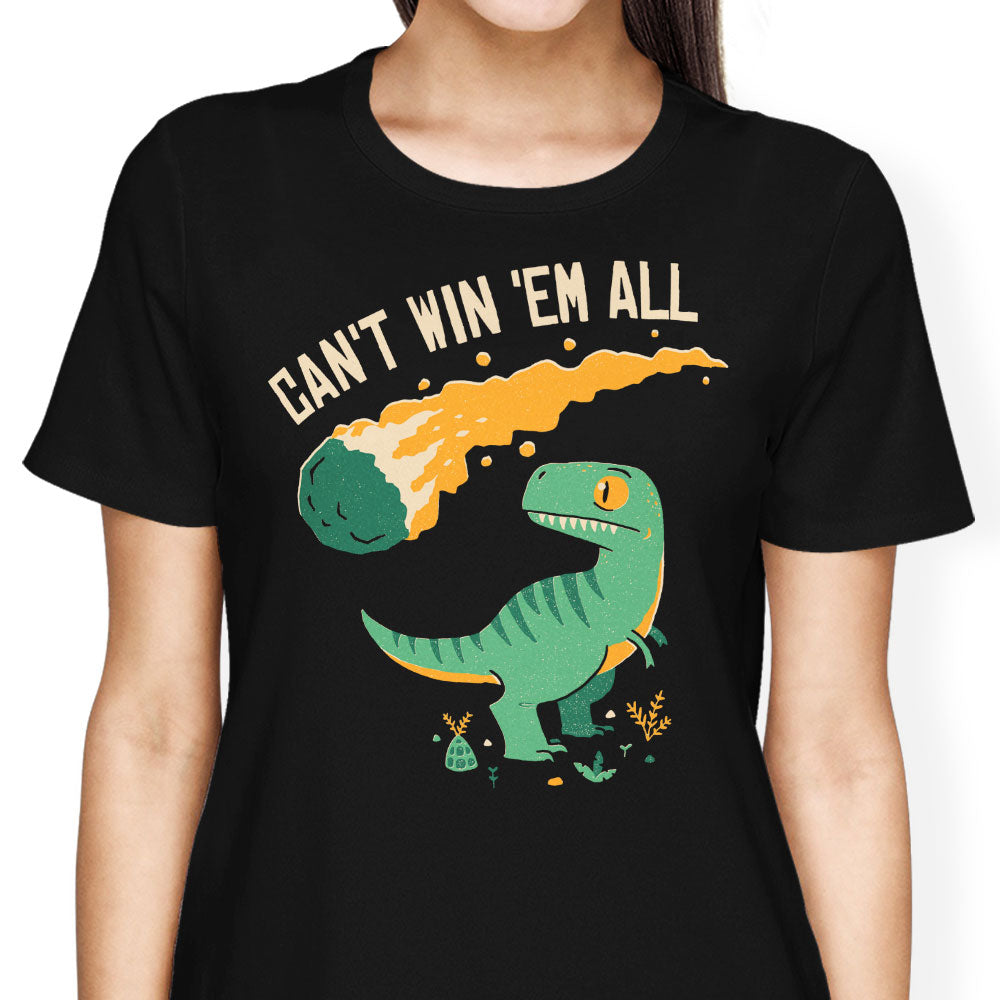 Can't Win 'Em All Women's Apparel - Adult & Kids T-Shirts, Sweatshirts & Hoodies apparel design preview 1
