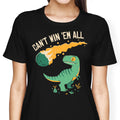 Can't Win 'Em All Women's Apparel - Adult & Kids T-Shirts, Sweatshirts & Hoodies apparel design preview 1