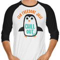 Chill Out 3/4 Sleeve Raglan - Adult & Kids T-Shirts, Sweatshirts & Hoodies apparel design preview 1
