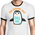 Chill Out Ringer - Adult & Kids T-Shirts, Sweatshirts & Hoodies apparel design preview 1