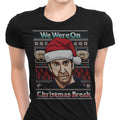 Christmas Break Women's Apparel - Adult & Kids T-Shirts, Sweatshirts & Hoodies apparel design preview 1