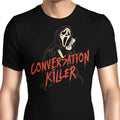 Conversation Killer Men's Apparel - Adult & Kids T-Shirts, Sweatshirts & Hoodies apparel design preview 1