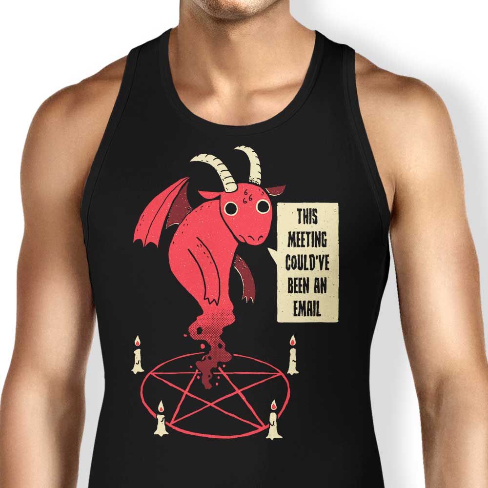 Could Have Been an Email Tank Top - Adult & Kids T-Shirts, Sweatshirts & Hoodies apparel design preview 1