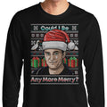Could I Be Any More Merry - Adult & Kids T-Shirts, Sweatshirts & Hoodies apparel design preview 1