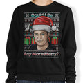 Could I Be Any More Merry - Adult & Kids T-Shirts, Sweatshirts & Hoodies apparel design preview 1