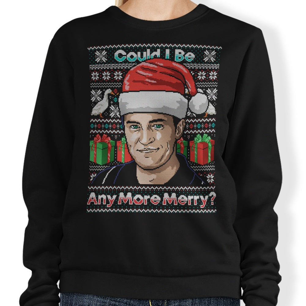 Could I Be Any More Merry - Adult & Kids T-Shirts, Sweatshirts & Hoodies apparel design preview 1