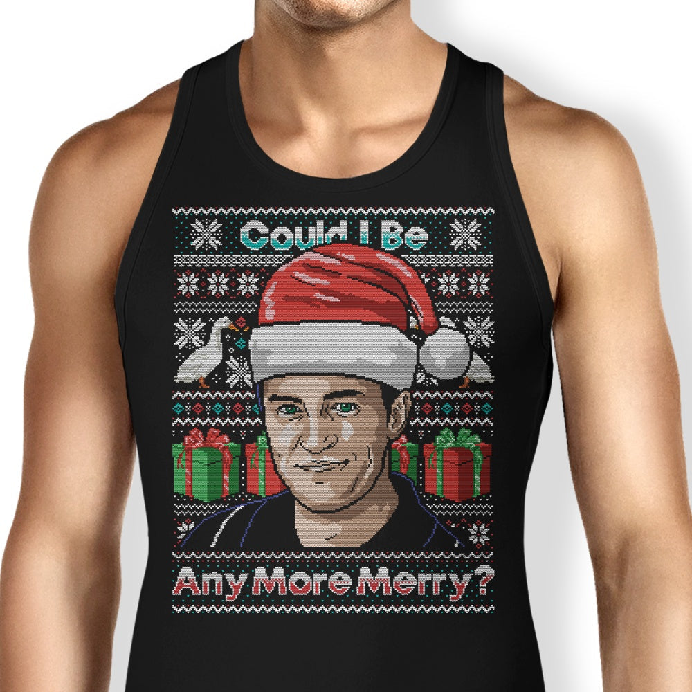 Could I Be Any More Merry Tank Top - Adult & Kids T-Shirts, Sweatshirts & Hoodies apparel design preview 1