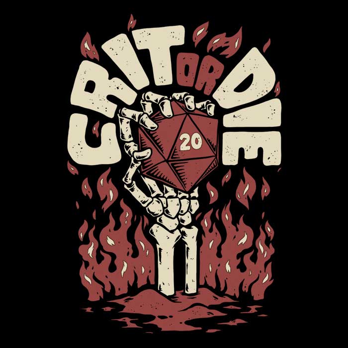 Crit or Die Men's Apparel - Adult & Kids T-Shirts, Sweatshirts & Hoodies apparel design preview 2