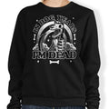 Dead in Dog Years - Adult & Kids T-Shirts, Sweatshirts & Hoodies apparel design preview 1